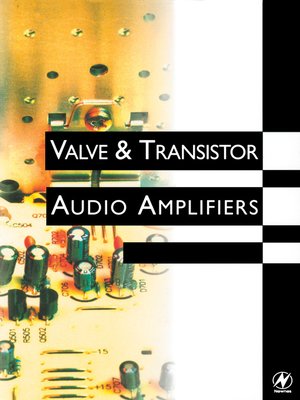 cover image of Valve and Transistor Audio Amplifiers